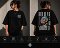 Believe Yourself Oversized unisex T-Shirt | 240 GSM Premium Cotton | Honey Badger